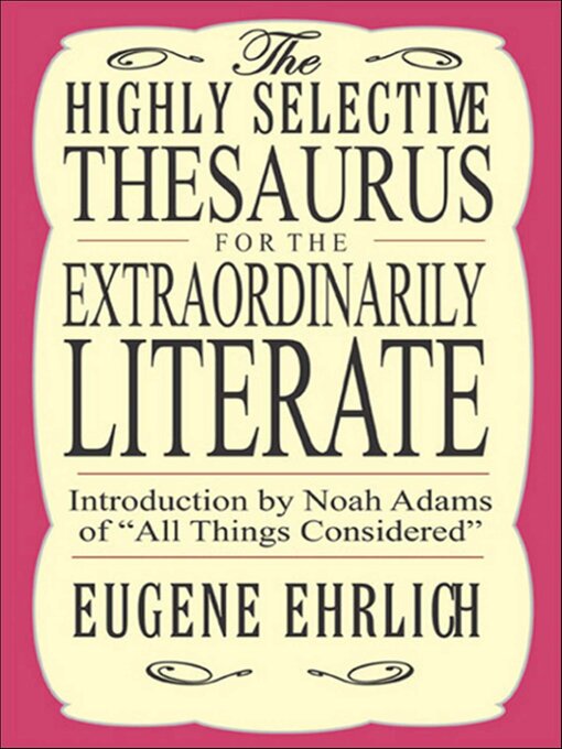 Title details for The Highly Selective Thesaurus for the Extraordinarily Literate by Eugene Ehrlich - Wait list